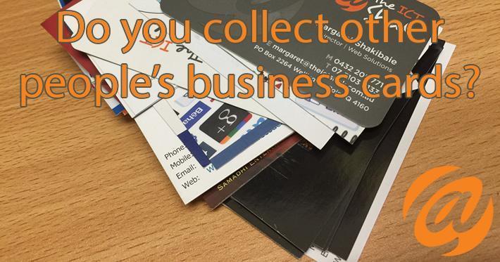 Other people's business cards? Optimise your Networking Dollar