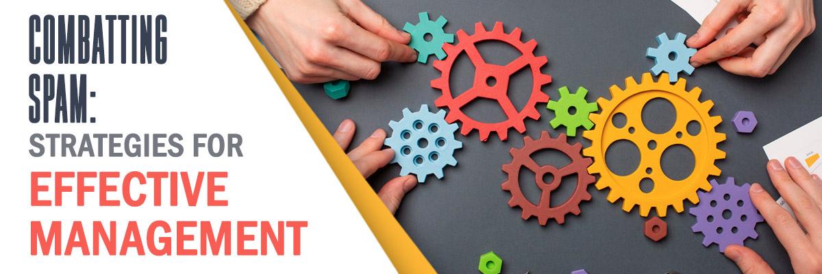 Effective Strategies to Combat Spam Email in Your Inbox