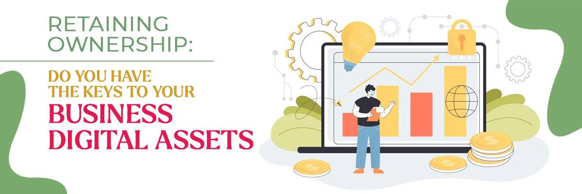 Do You Have the Keys to Secure Your Business Digital Assets?