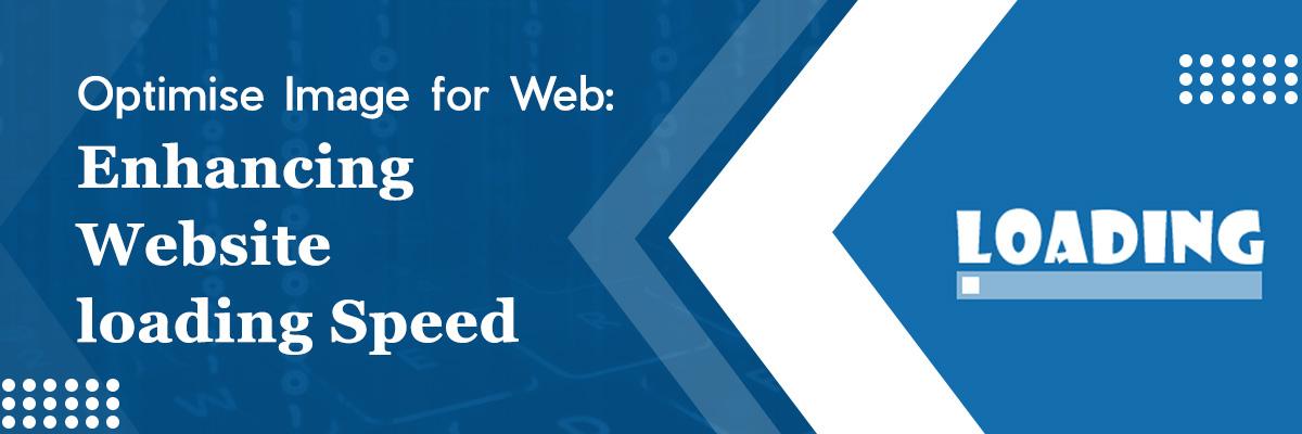 Optimise images for web Performance: Speed up your website
