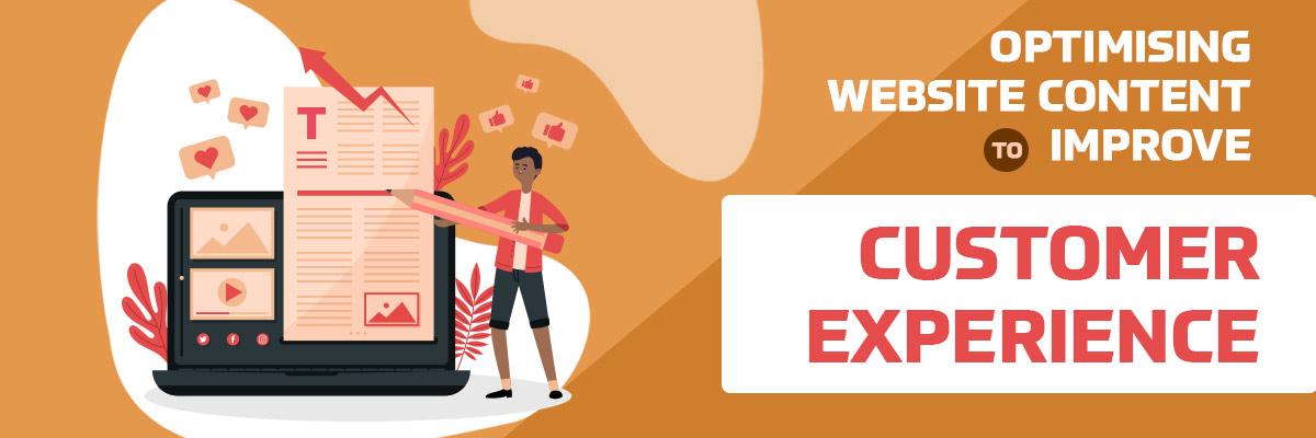 Website Content Optimisation: Improve Customer Experience