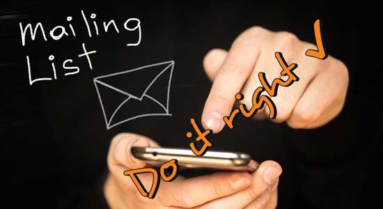 Building your email marketing list. Do it right!